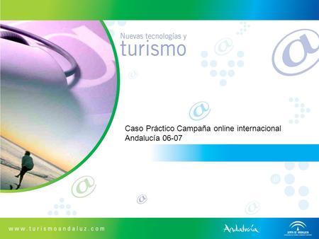 Caso Práctico Campaña online internacional Andalucía 06-07.