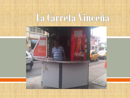 . La “Carreta Vinceña” tuvo sus inicios hace 18 años en la Alborada, un sector muy concurrido de la ciudad de Guayaquil, surgió a raíz de la iniciativa.
