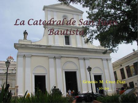 La Catedral de San Juan Bautista