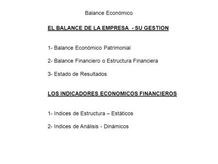 Balance Económico EL BALANCE DE LA EMPRESA  - SU GESTION