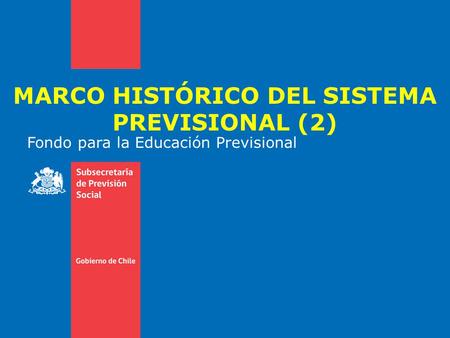 MARCO HISTÓRICO DEL SISTEMA PREVISIONAL (2)