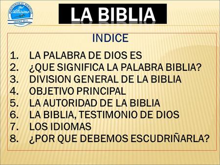 LA BIBLIA INDICE LA PALABRA DE DIOS ES