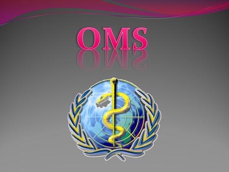 La OMS es la autoridad directiva y coordinadora de la acción sanitaria en el sistema de las Naciones Unidas.