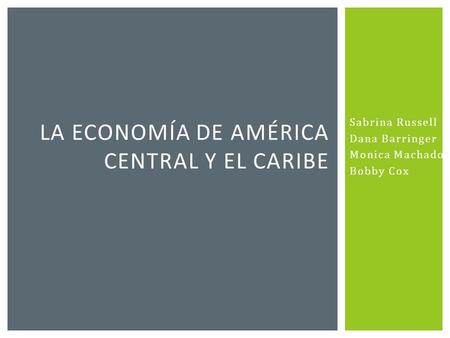 La Economía de América Central y el Caribe