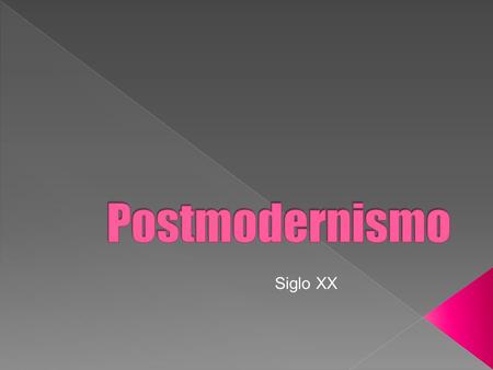 Postmodernismo Siglo XX.