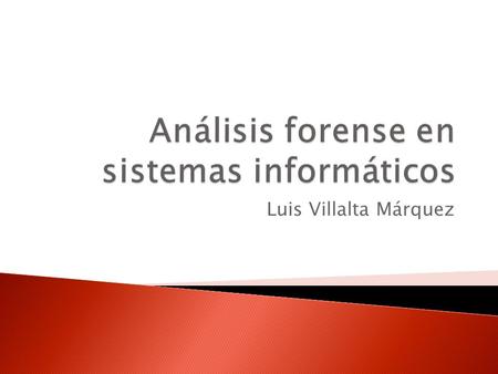 Análisis forense en sistemas informáticos