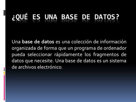 ¿Qué es una Base de datos?