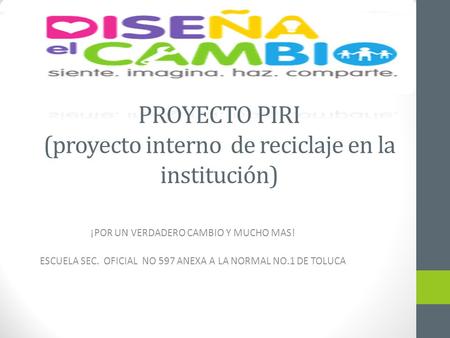 PROYECTO PIRI (proyecto interno de reciclaje en la institución)