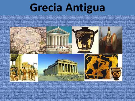 Grecia Antigua.