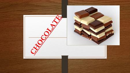CHOCOLATE. DEFINICIÓN: El chocolate (es el alimento que se obtiene mezclando azúcar con dos productos derivados de la manipulación de las semillas del.