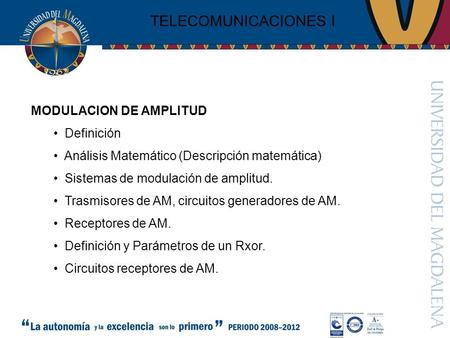 TELECOMUNICACIONES I MODULACION DE AMPLITUD Definición