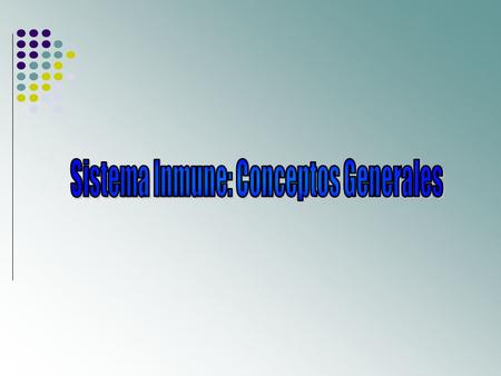Sistema Inmune: Conceptos Generales