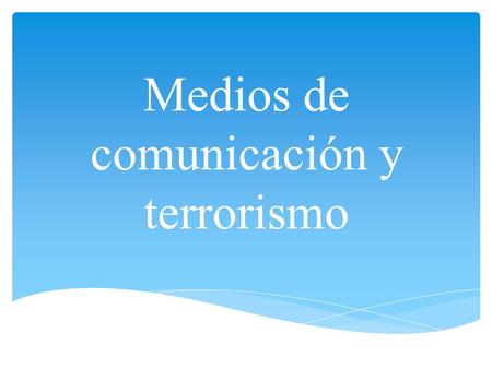 Unidad III: Terrorismo, Definiciones, causas y Unidad III: Terrorismo, Definiciones, causas y