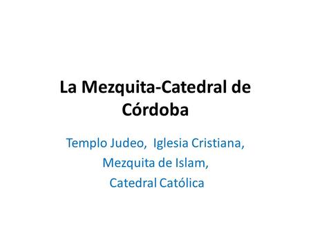 La Mezquita-Catedral de Córdoba