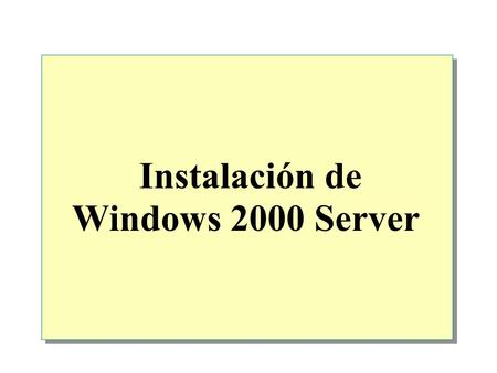 Instalación de Windows 2000 Server
