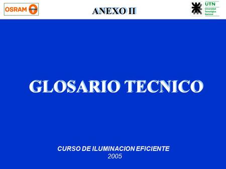 GLOSARIO TECNICO ANEXO II CURSO DE ILUMINACION EFICIENTE 2005.