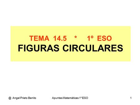 TEMA 14.5 * 1º ESO FIGURAS CIRCULARES