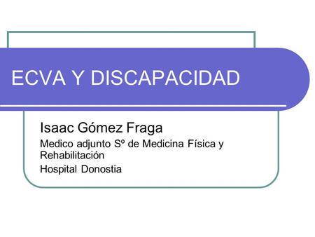 ECVA Y DISCAPACIDAD Isaac Gómez Fraga