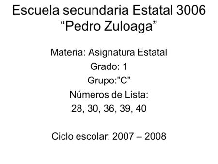 Escuela secundaria Estatal 3006 “Pedro Zuloaga”