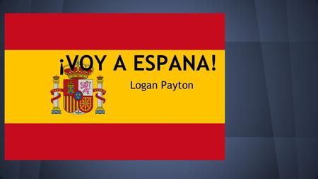 ¡VOY A ESPANA! Logan Payton.