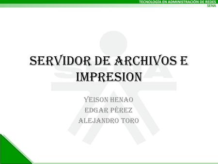 SERVIDOR DE ARCHIVOS E IMPRESION