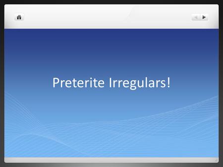 Preterite Irregulars!. Preterite irregulars When conjugating into the preterite tense, we there are some irregulars. If it ends in “car” “gar” or “zar”