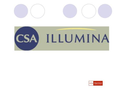 www.csa.com CSA Illumina, proporciona acceso a bases de datos bibliográficas, con resúmenes e índices relacionados con literatura de investigación científica.