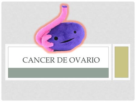 CANCER DE OVARIO.