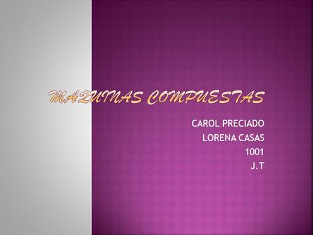 CAROL PRECIADO LORENA CASAS 1001 J.T