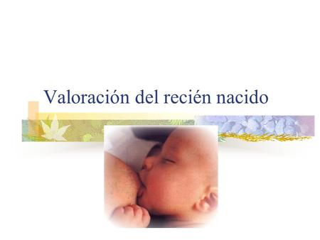 Valoración del recién nacido