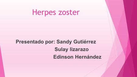 Presentado por: Sandy Gutiérrez Sulay lizarazo Edinson Hernández