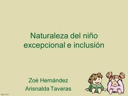 Naturaleza del niño excepcional e inclusión