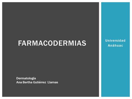 farmacodermias Universidad Anáhuac Dermatología