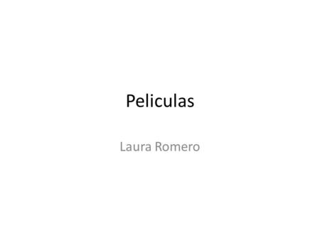 Peliculas Laura Romero.