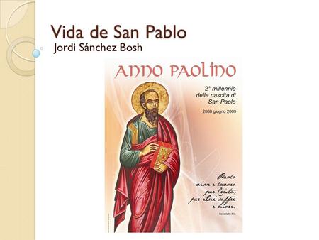 Vida de San Pablo Jordi Sánchez Bosh.