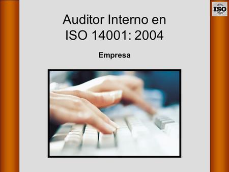 Auditor Interno en ISO 14001: 2004 Empresa. Auma Salt 2 “Dirección y Gerentes no aseguran que la Política Ambiental sea comprendida y aplicada por todo.