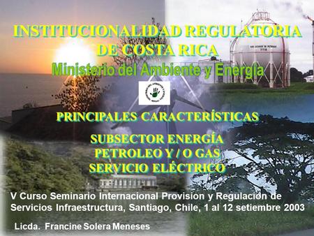 INSTITUCIONALIDAD REGULATORIA DE COSTA RICA