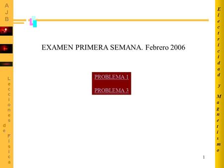 EXAMEN PRIMERA SEMANA. Febrero 2006