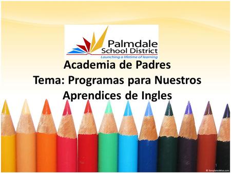 Academia de Padres Tema: Programas para Nuestros Aprendices de Ingles