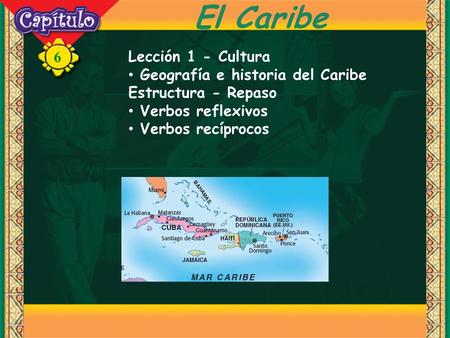 El Caribe Lección 1 - Cultura Geografía e historia del Caribe