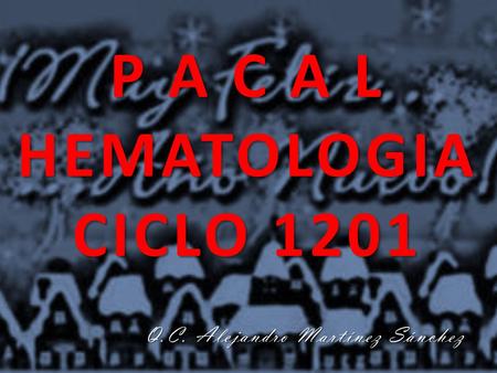 P A C A L HEMATOLOGIA CICLO 1201