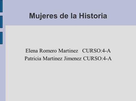 Mujeres de la Historia Elena Romero Martinez CURSO:4-A