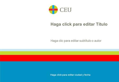 Haga click para editar Título Haga clic para editar subtítulo o autor Haga click para editar ciudad y fecha.