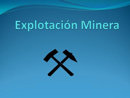 Explotación Minera.