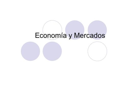 Economía y Mercados.