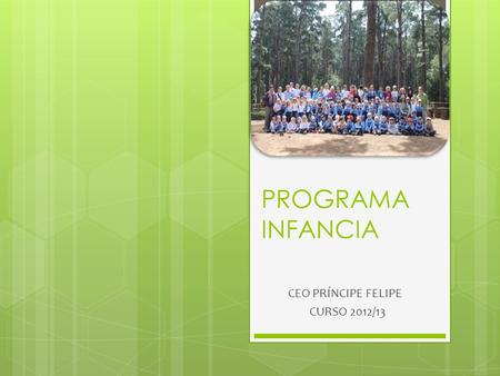 PROGRAMA INFANCIA CEO PRÍNCIPE FELIPE CURSO 2012/13.