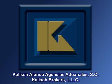 Kalisch Alonso Agencias Aduanales, S.C.