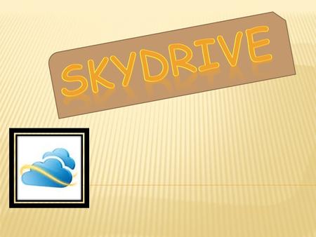  SkyDrive permite a los usuarios subir archivos de una computadora y almacenarlos en línea y acceder a ellos desde un navegador nuevo o su dispositivo.