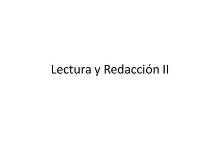 Lectura y Redacción II.
