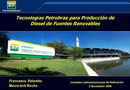 Tecnologías Petrobras para Producción de Diesel de Fuentes Renovables